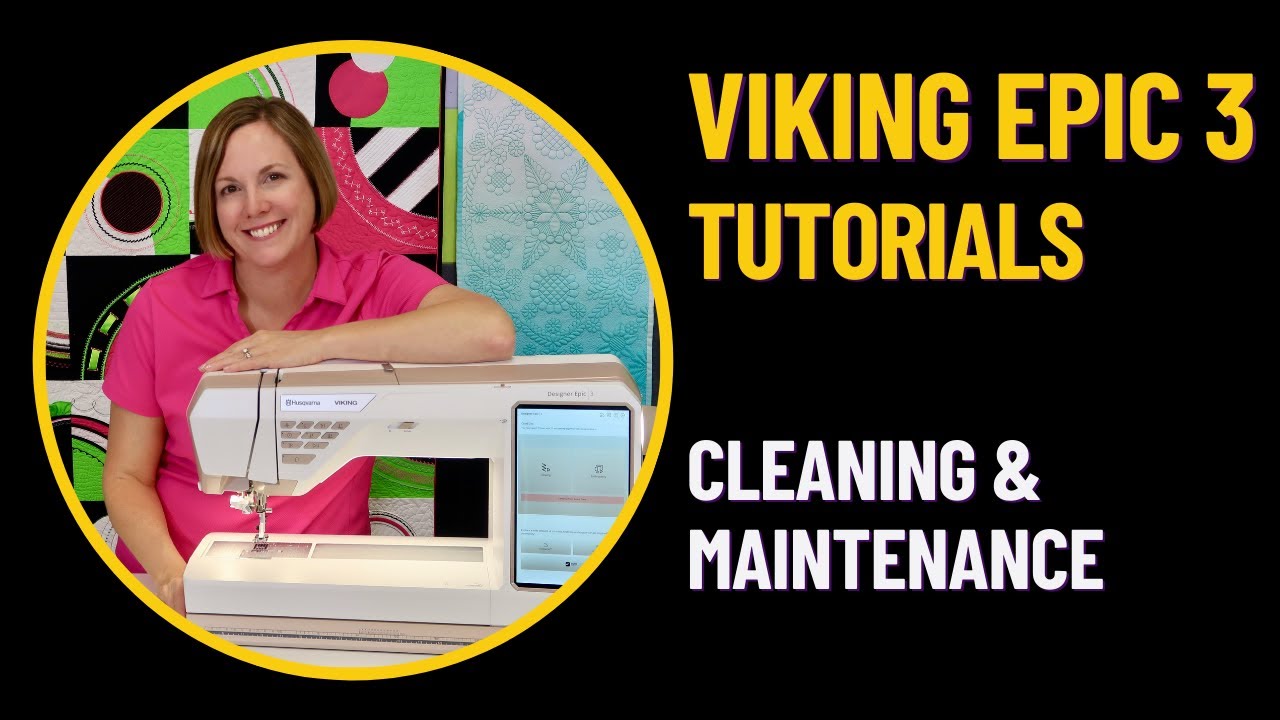 Husqvarna Viking Designer Epic 3 Cleaning & Maintenance