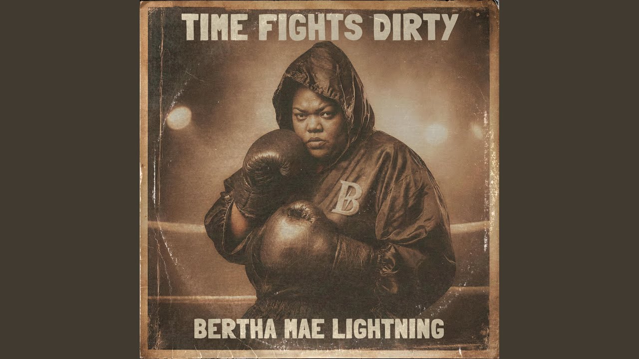Time Fights Dirty (feat. Bertha Mae Lightning)