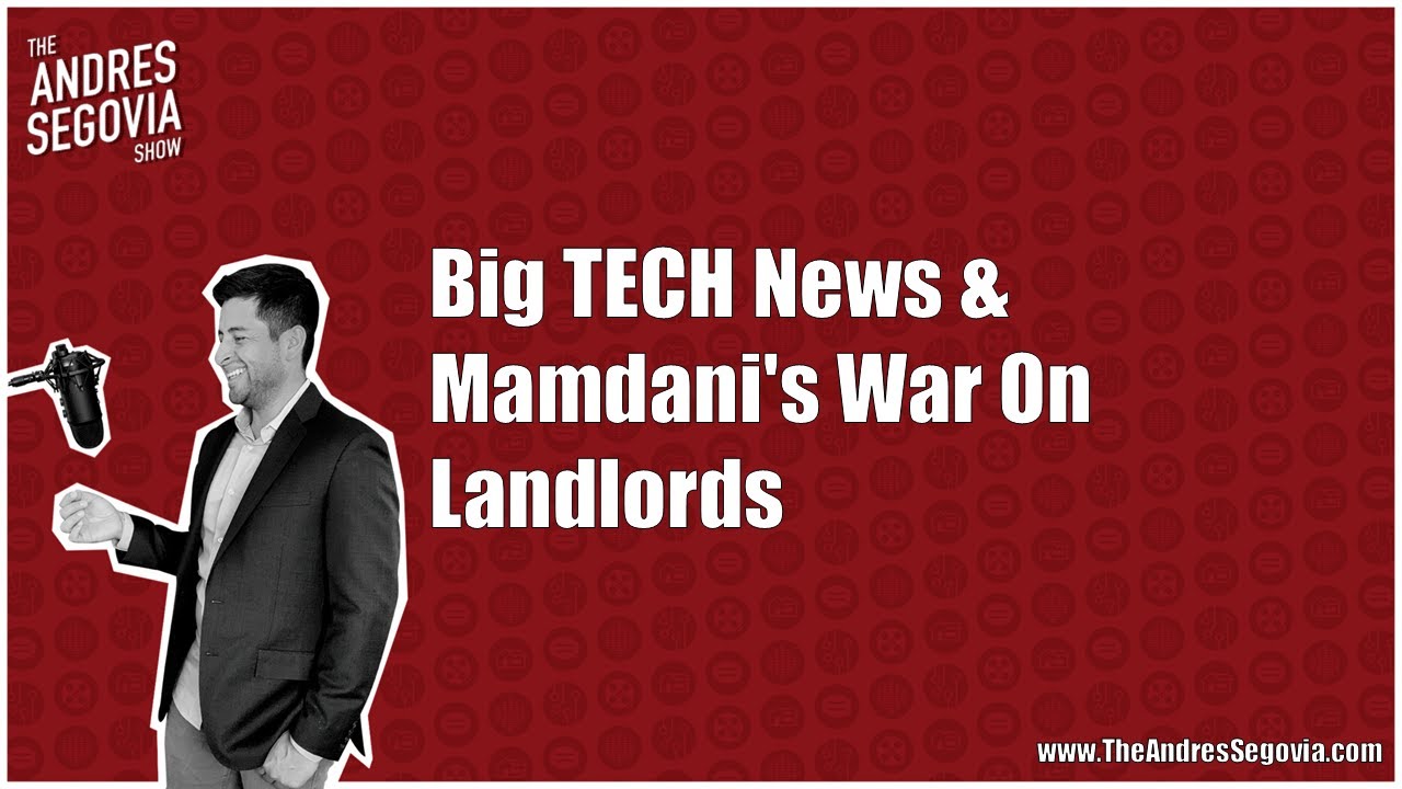 Big TECH News & Mamdani's War On Landlords | Rumble Stream