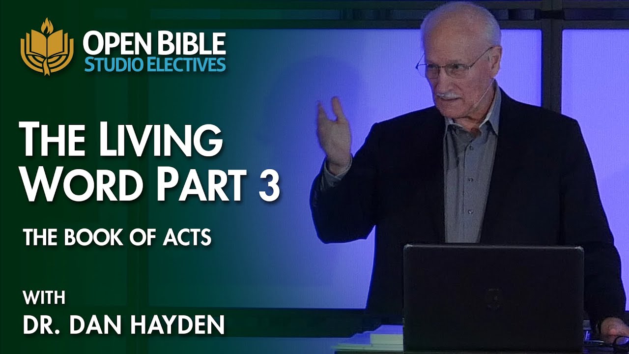 Studio Electives - The Living Word Pt. 3 - The Book of Acts with Dr. Dan Hayden