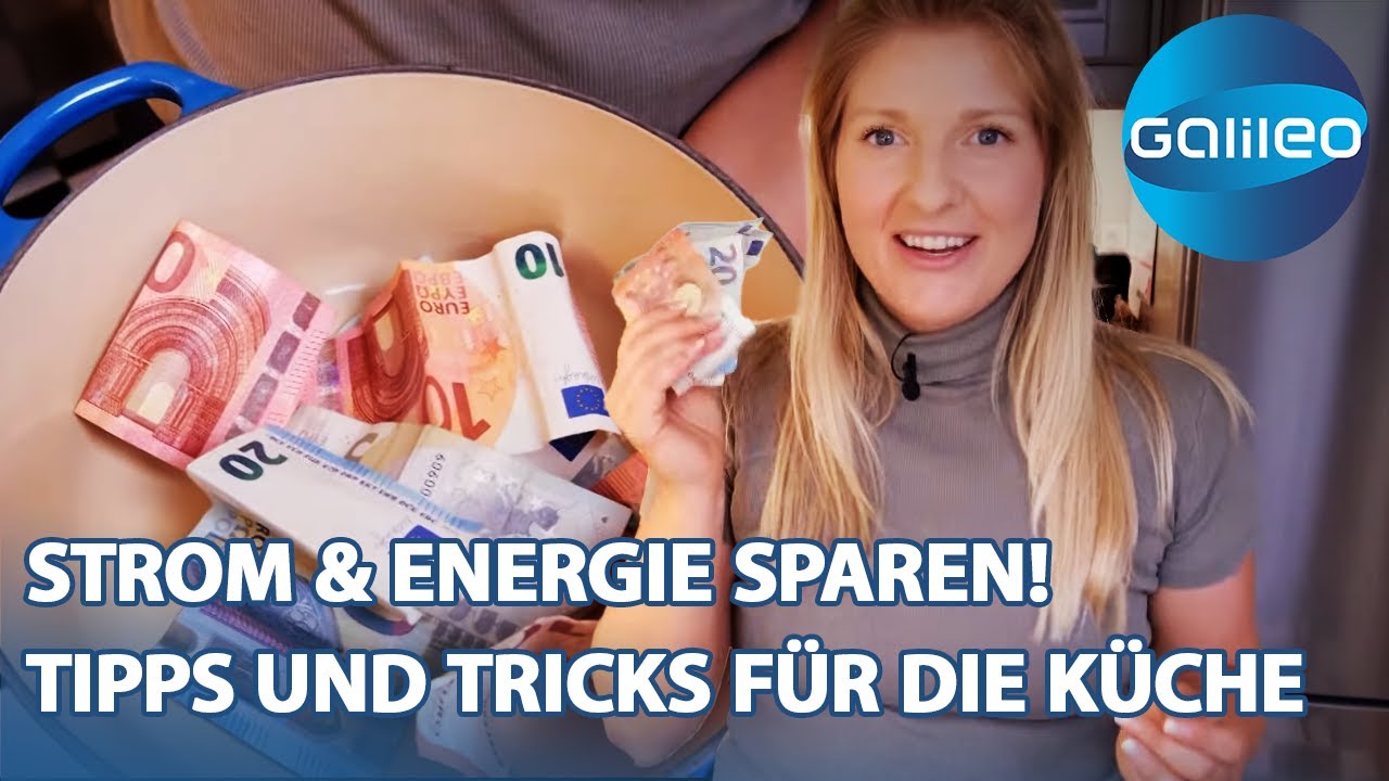 Zeigs deinen Stromfressern! Tipps für den sparsamen Energieverbrauch in der Küche |Galileo|ProSieben