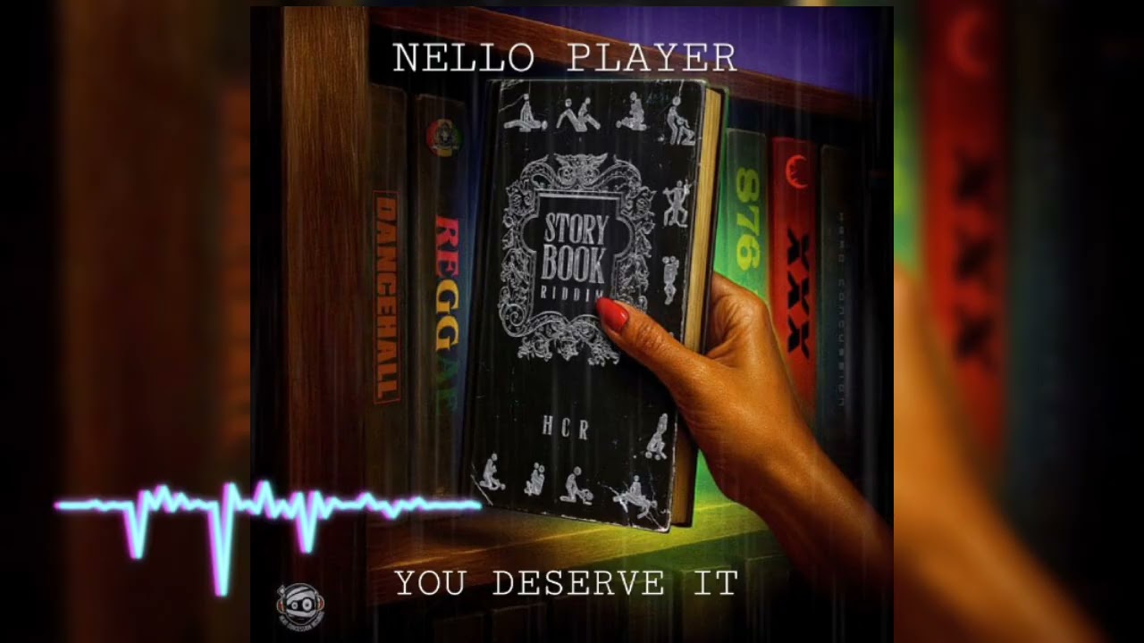Nello Player - You Deserve It (Official Audio) Story Book Riddim
