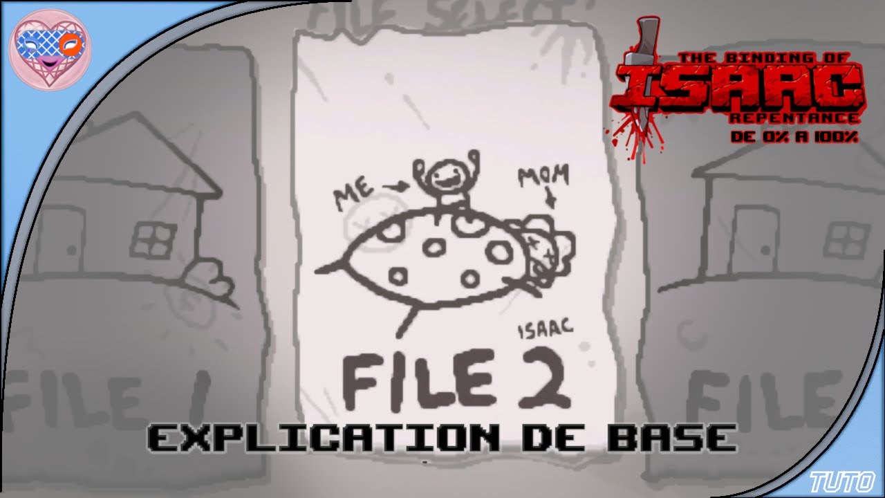Explication de base - The Binding of Isaac : Repentance