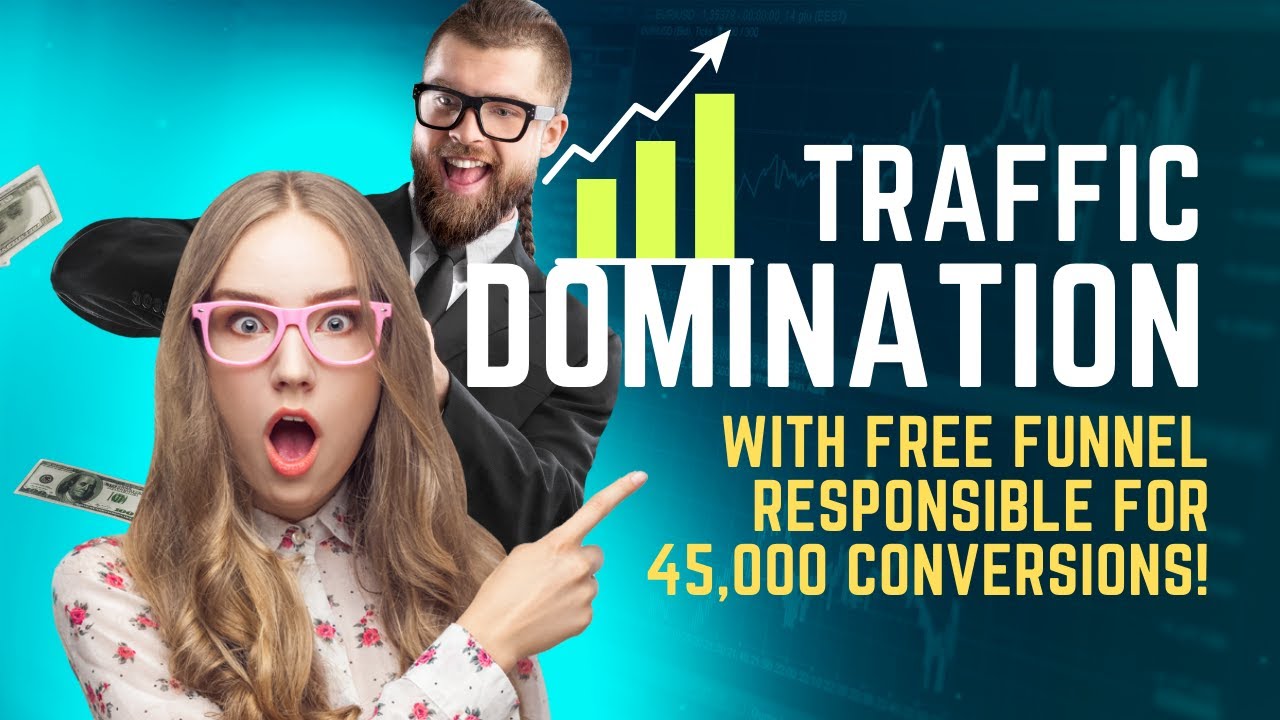 Traffic Domination (Free Funnel Responsible for 45,000 Conversions)