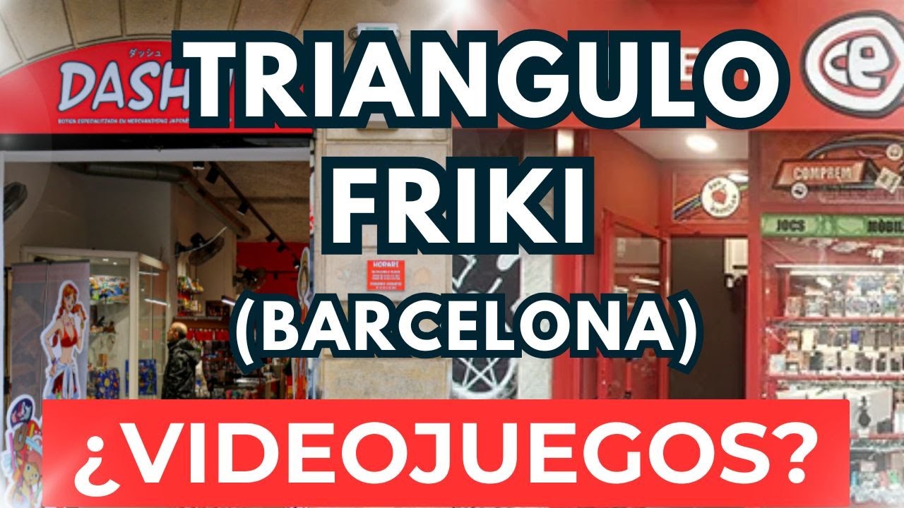 Voy al TRIANGULO FRIKI de Barcelona a buscar VIDEOJUEGOS ... Solo quedan CEX y DASHU... - ¿FAIL?
