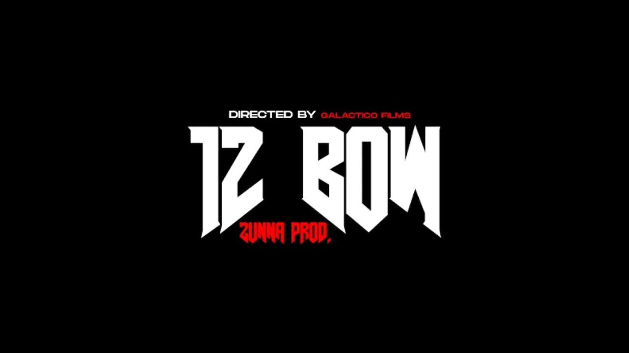 12Bow - Zunna ft Varios Artistas❌🐲💡