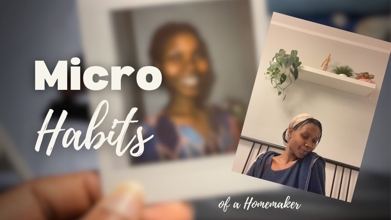 8 TINY HABITS that make the world of Homemaking way easier