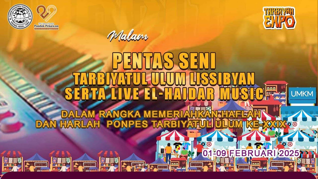 🔴(LIVE) MALAM PENTAS SENI TARBIYATUL ULUM LISSIBYAN DAN EL-HAIDAR MUSIC II TARBIYAH EXPO 2025