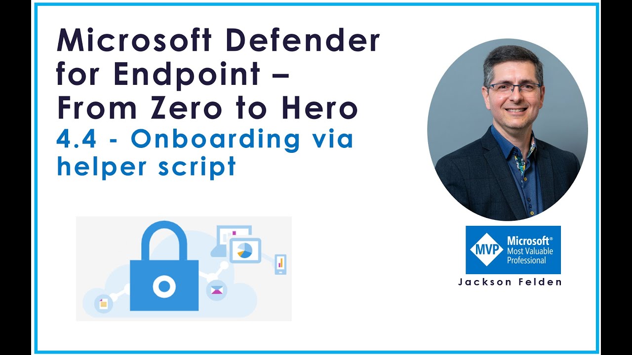 4.4 Onboarding via helper script, MDE from Zero to Hero
