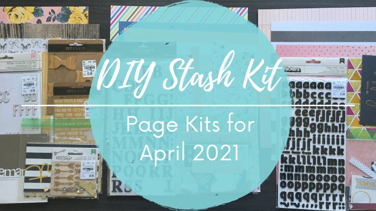 Making Scrapbook Page Kits | April 2021