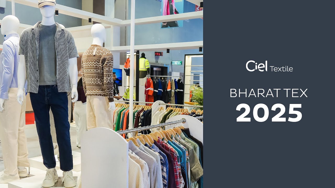 CIEL Textile @ Bharat Tex 2025