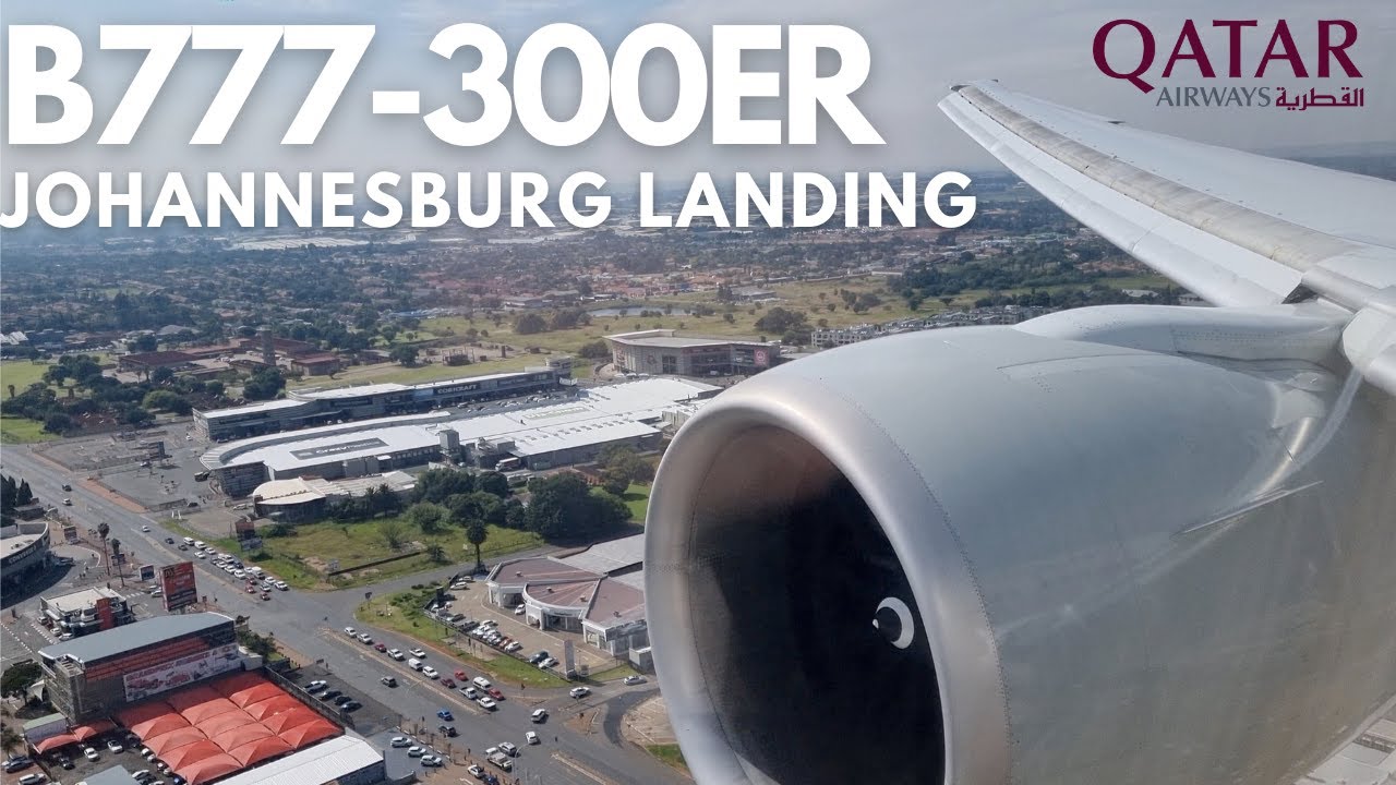 Landing at Johannesburg ✈ Qatar Airways Boeing B777-300ER