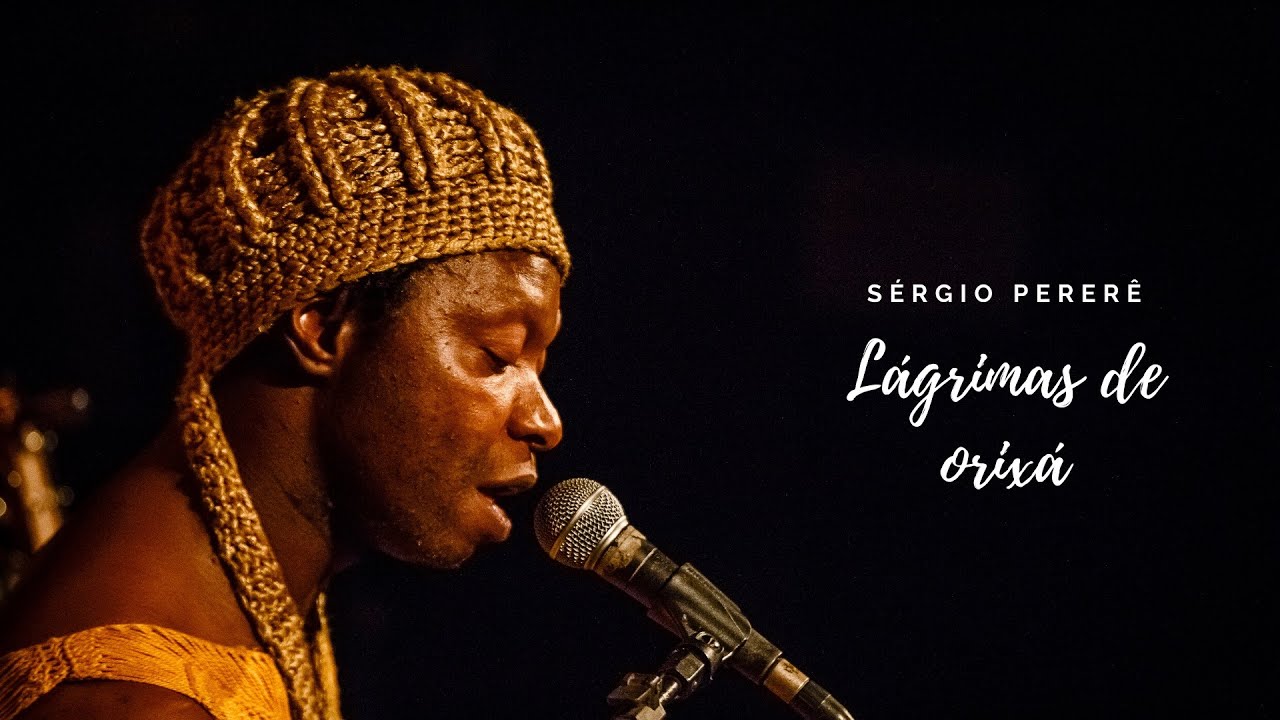Sérgio Pererê e Mauricio Tizumba - Lágrimas de orixá [AO VIVO]