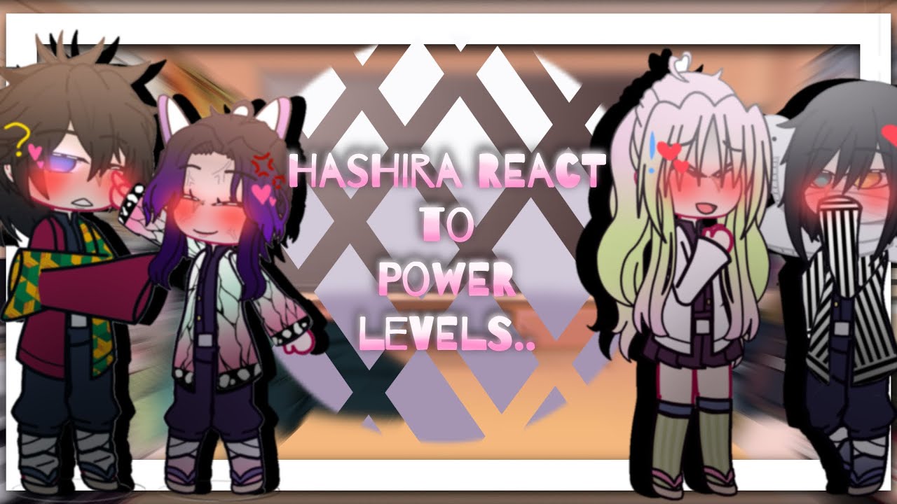 Hashira react to their power levels 1/2||Demon Slayer||SPOILER ALERT||Read description