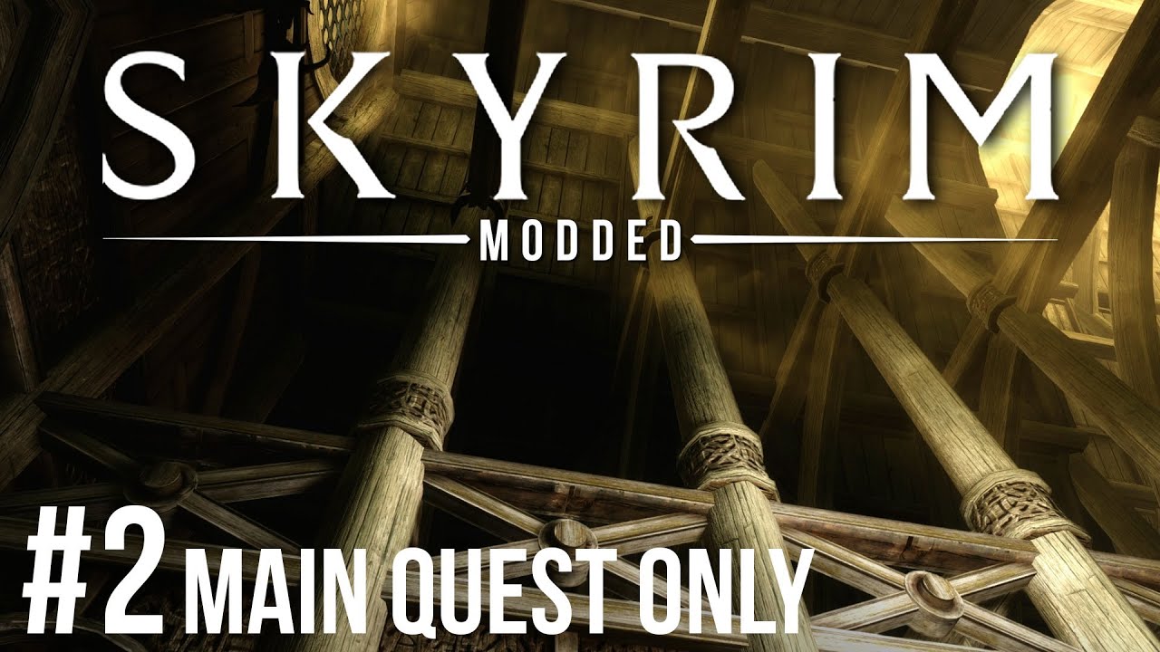 Let's Play Skyrim w/ Mods ► #2 Main Quest Only! - Before the Storm