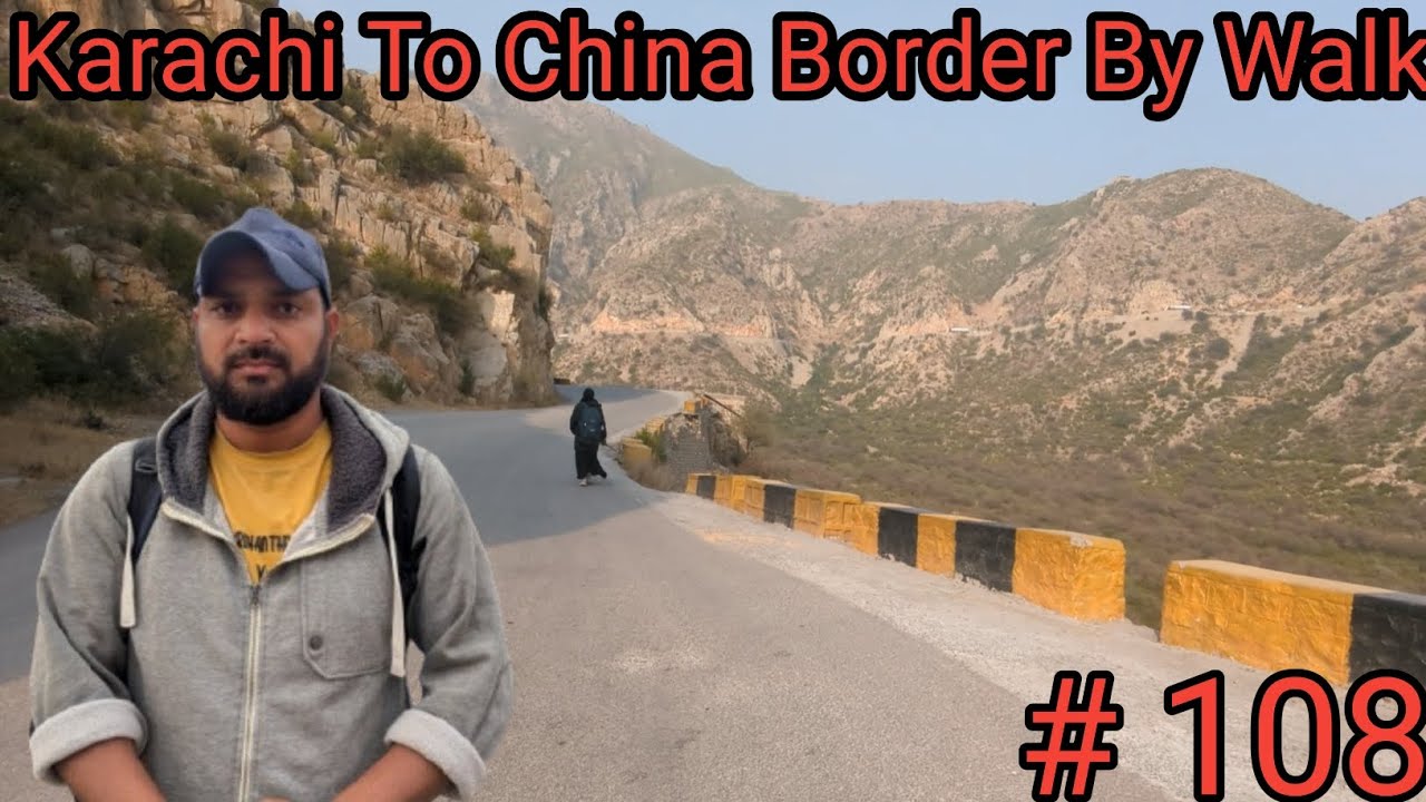 Episode 108 | Karachi To China Border On Foot | Husband Wife | On foot |Adventure Series