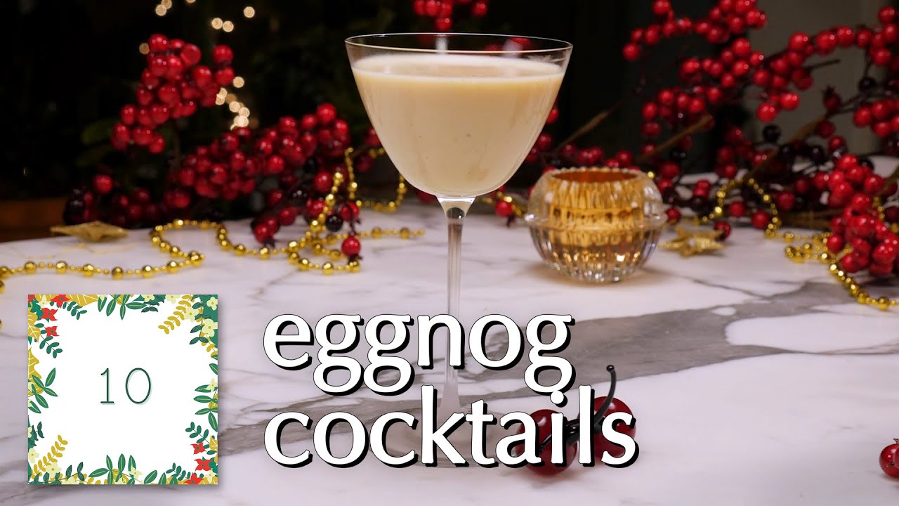 Eggnog Cocktails: Holiday Countdown 2022! ~Dinner Party Tonight