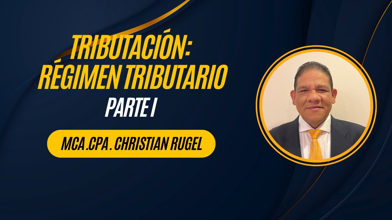 TRIBUTACIÓN: RÉGIMEN TRIBUTARIO - PARTE I #actualizacion #rimpe #general #empresas #contadores