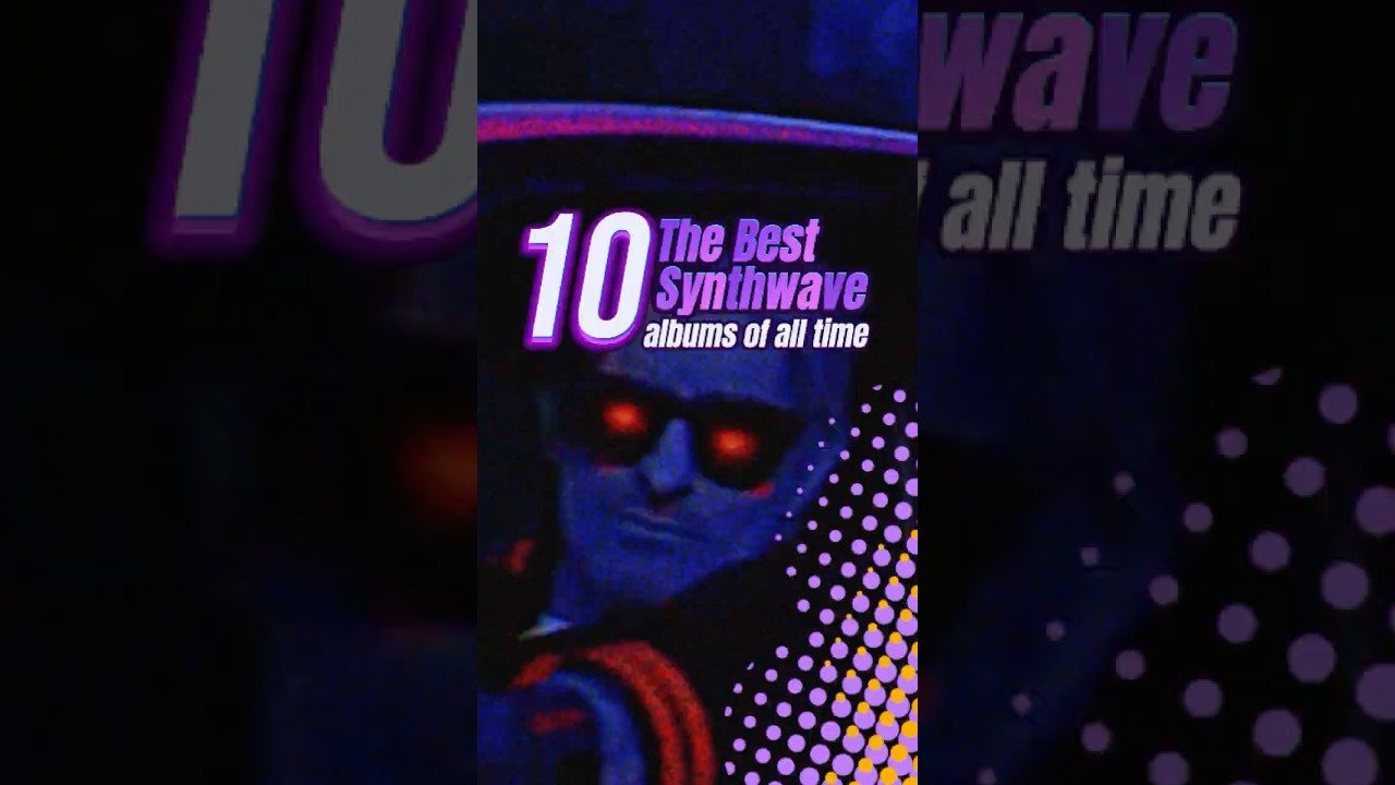 10 The Best Synthwave Albums #electronicmusic #synthwave #Cyberpunk #80sAesthetic