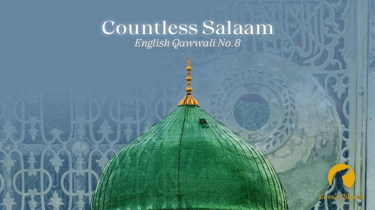 Countless Salaam | English Qawwali No. 8 | Mustafa Jaan-e Rehmat