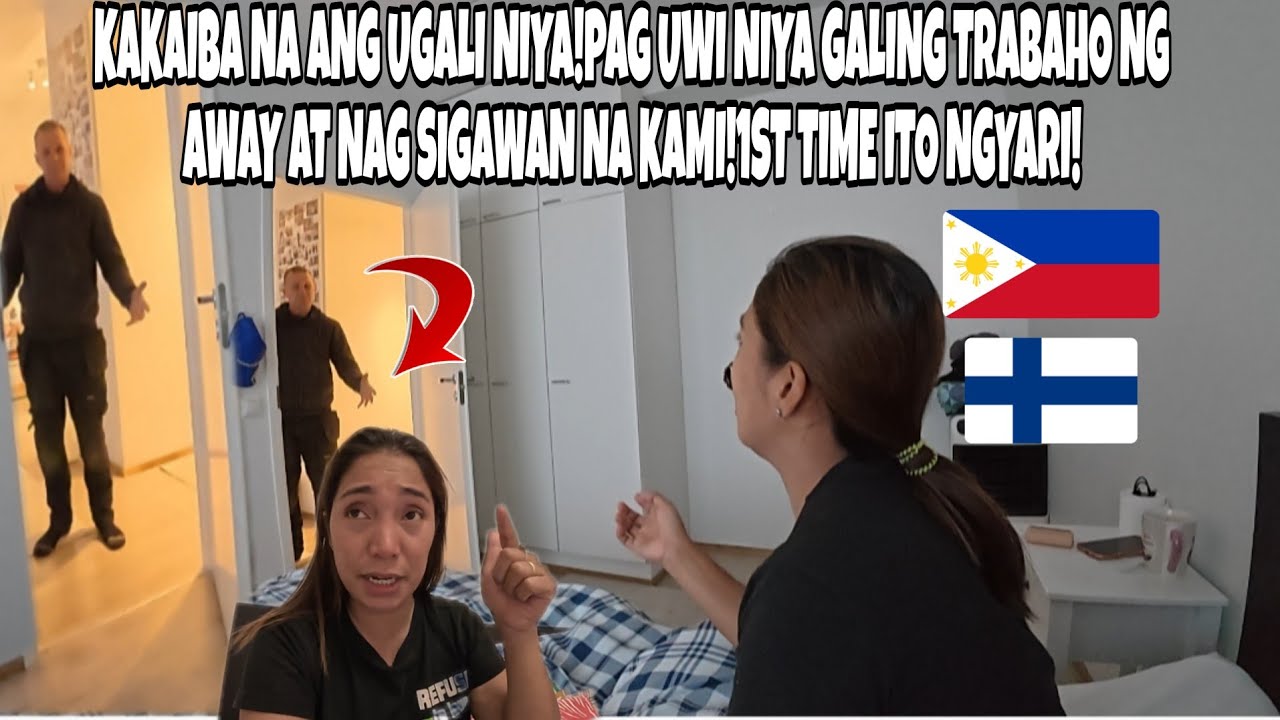 PAG UWI NIYA GALING TRBAHO NAG SIGAWAN AT NAGKA SAGUTAN KAMI NI MISTER!PINAY COUPLE IN FINLAND🇫🇮🇵🇭