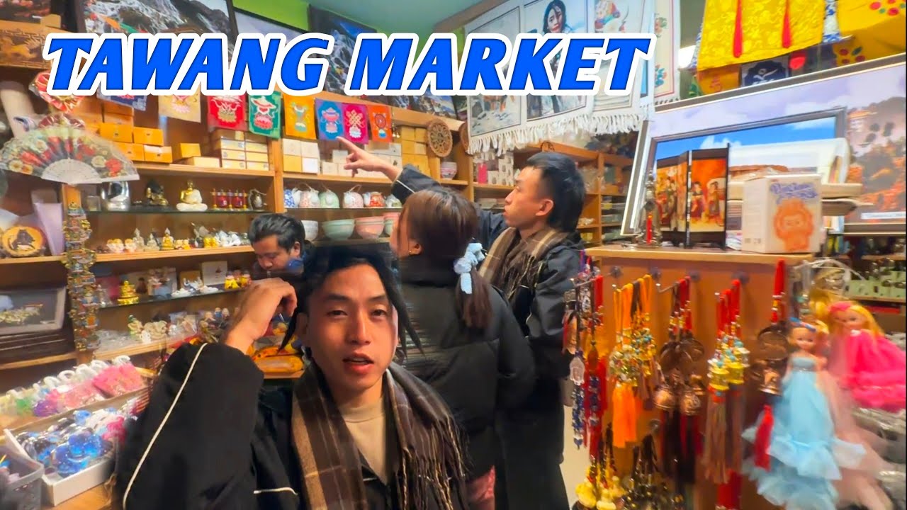 TAWANG | Tawang Arunachal Pradesh | Tawang Tourist Places | Tawang Tour | Tawang Lockal Market 