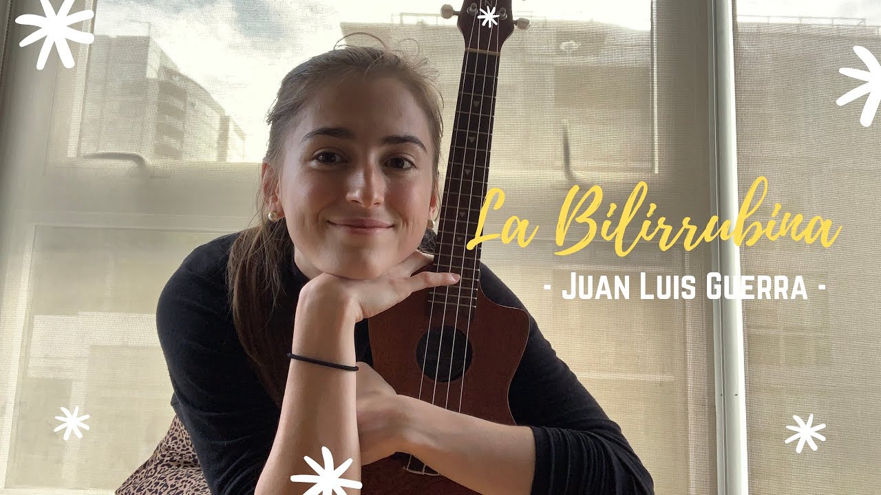 La Bilirrubina - Juan Luis Guerra (Ukulele Cover)