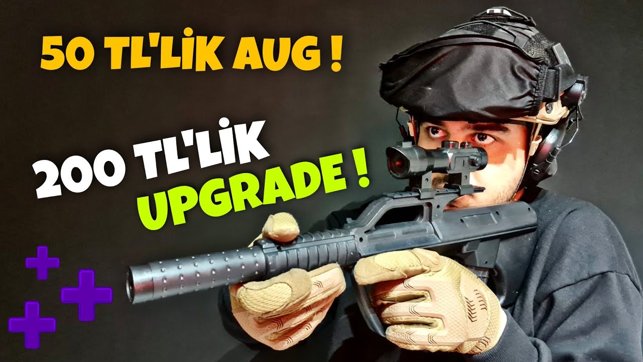 50 TL 'LİK AUG'A UPGRADE YAPTIK !  😲 TOY GUN ! 😲#ucuzoyuncak