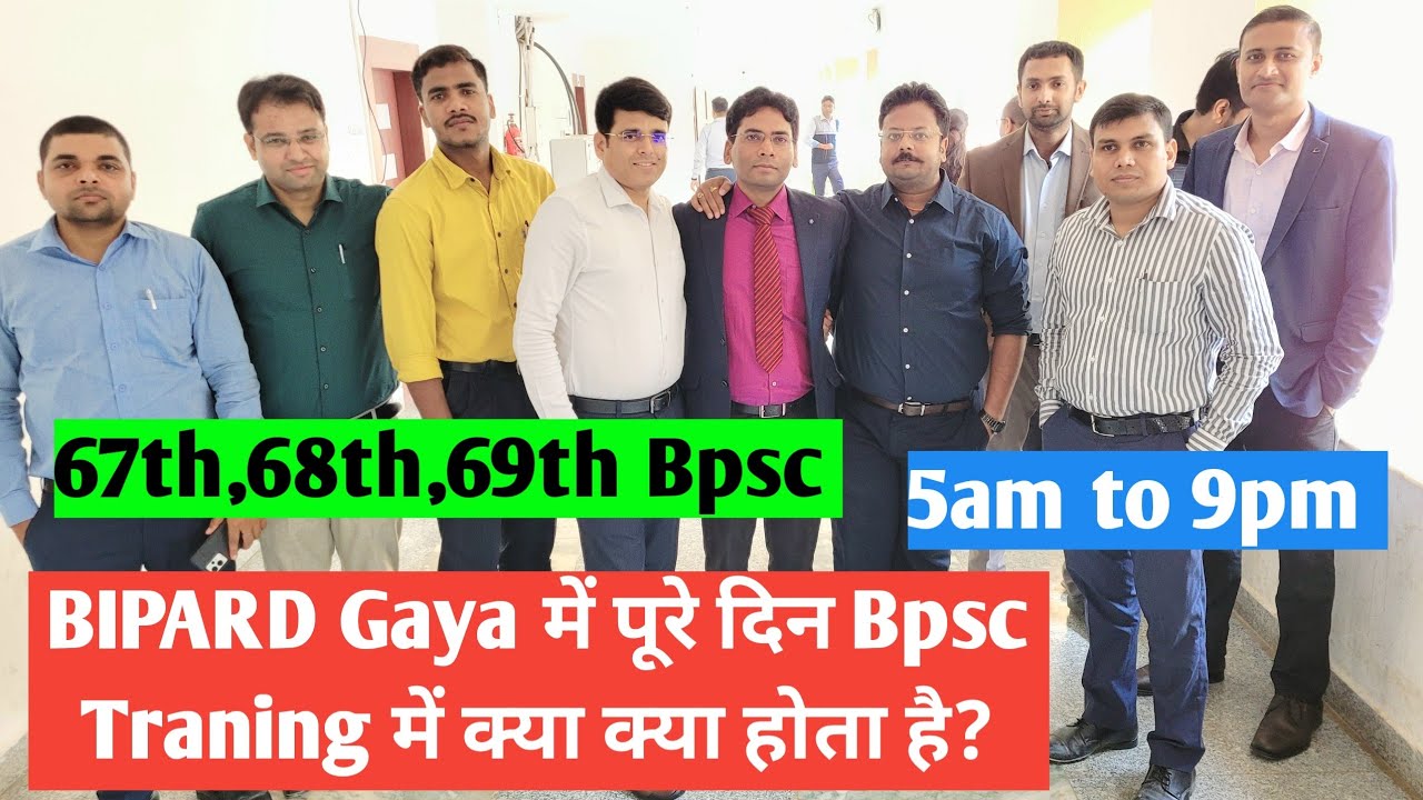 One Whole Day Training Schedule In BIPARD Gaya | 67th & 68th Bpsc OT'S | CIC-2 | Campus Tour |