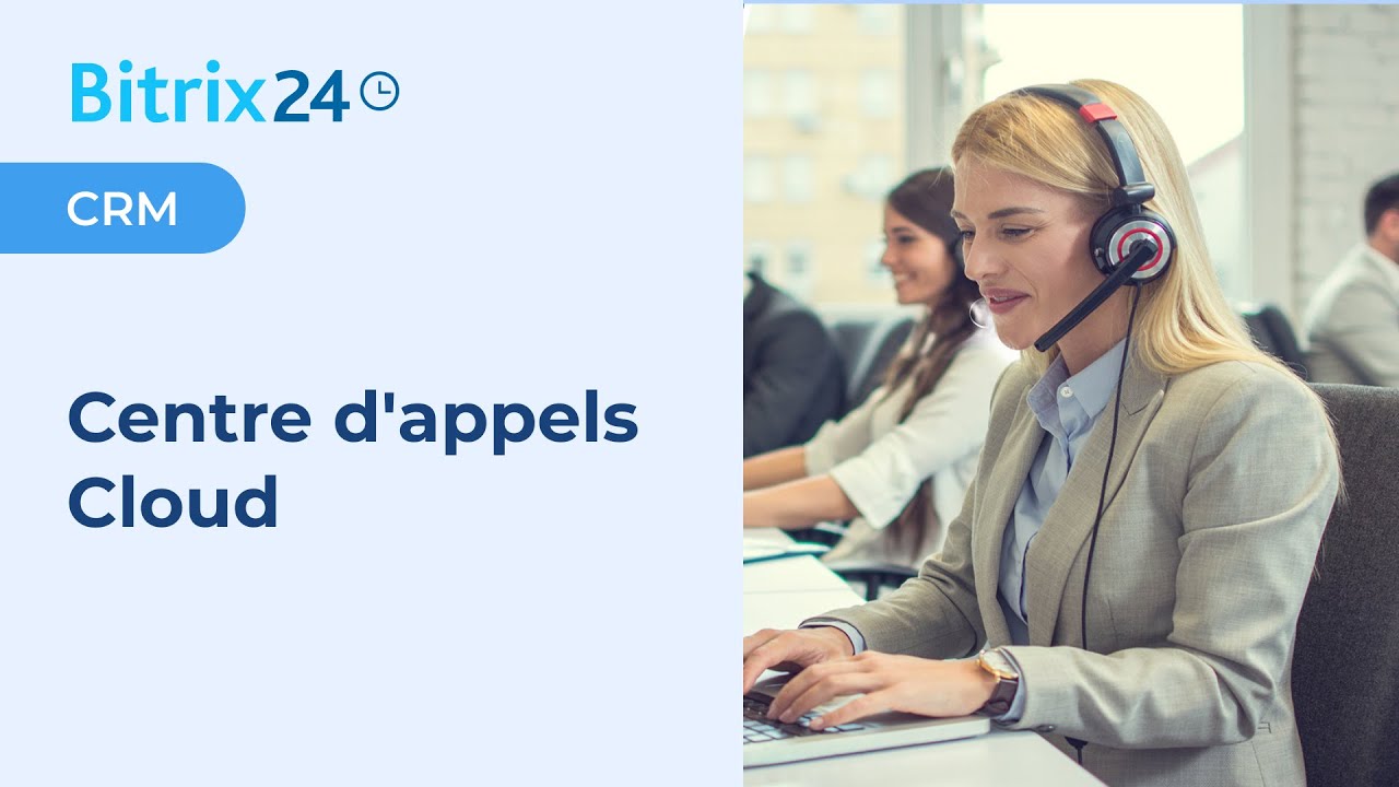 Bitrix24 | Centre d'appels cloud de Bitrix24 (vidéo obsolète)