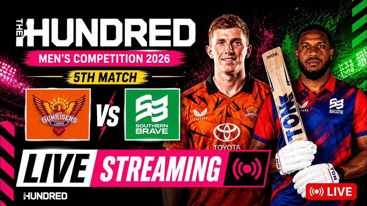 🔴 Sunrisers vs Southern Brave LIVE | The Hundred 2026 | Match 5 | 100-Ball Cricket