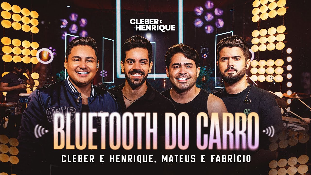 BLUETOOTH DO CARRO - Cleber & Henrique part. Mateus e Fabr&iacute;cio | &ldquo;AQUI TEM SENTIMENTO&rdquo; Ep. 1