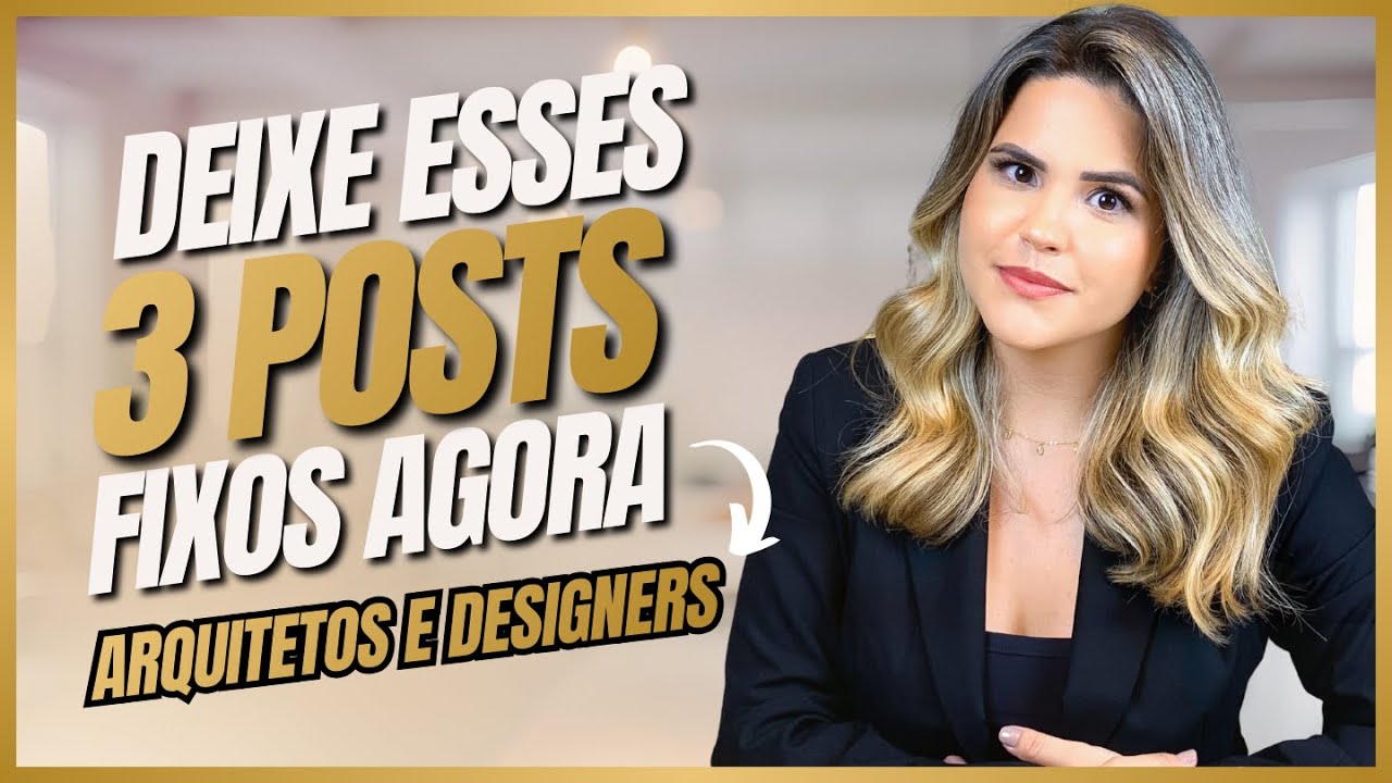 OS 3 POSTS MAIS IMPORTANTES PARA FIXAR NO INSTAGRAM I PARA ARQUITETOS E DESIGNERS - DIA 11