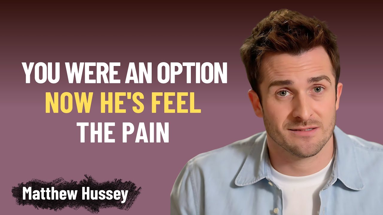 He Treated You Like an Option Here’s How to Make Him Regret It | Matthew Hussey