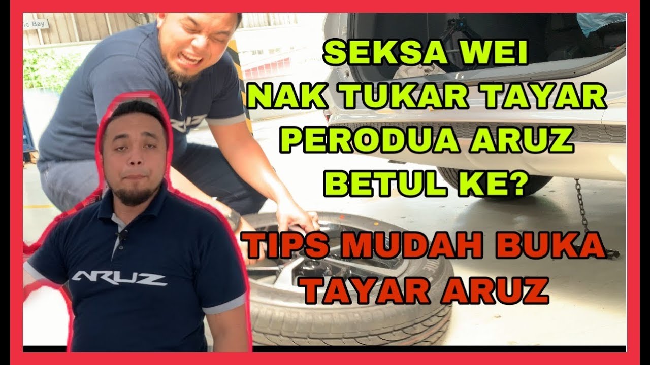 SUSAH SANGAT KELUARKAN TAYAR PERODUA ARUZ ? | Teknik dan Tips Mudah.