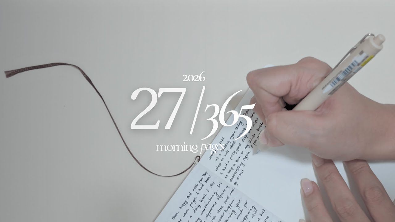 morning pages | writing my thoughts — jan 27