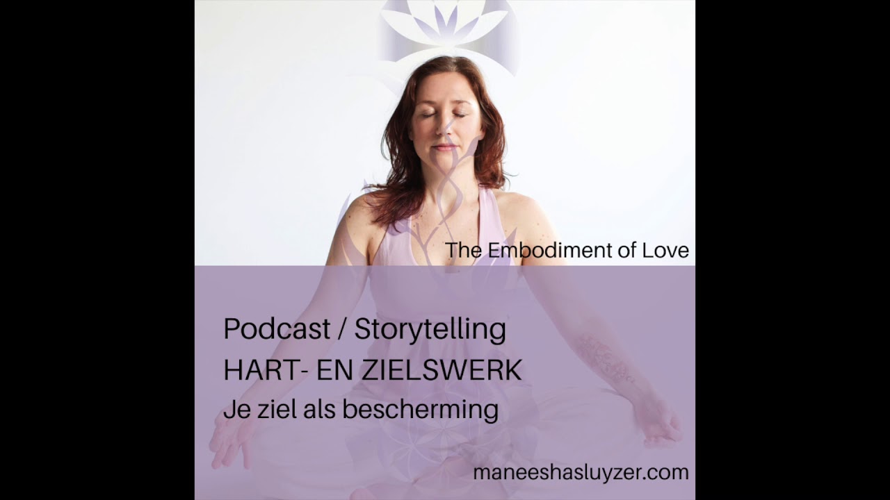 P/10: Je ziel als bescherming- begeleide meditatie