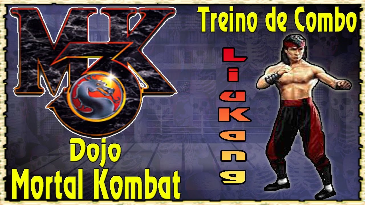 Liu Kang MK3 Dojo Treinamento de combos Mortal Kombat 3