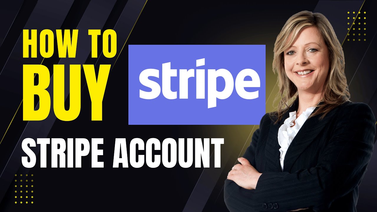 How To Buy Verified Stripe Account