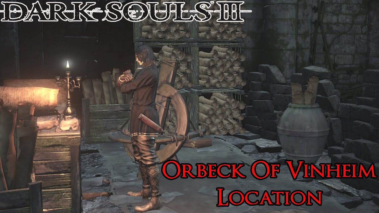 Dark Souls 3 - Orbeck Of Vinhiem NPC Location [Spell Vendor]