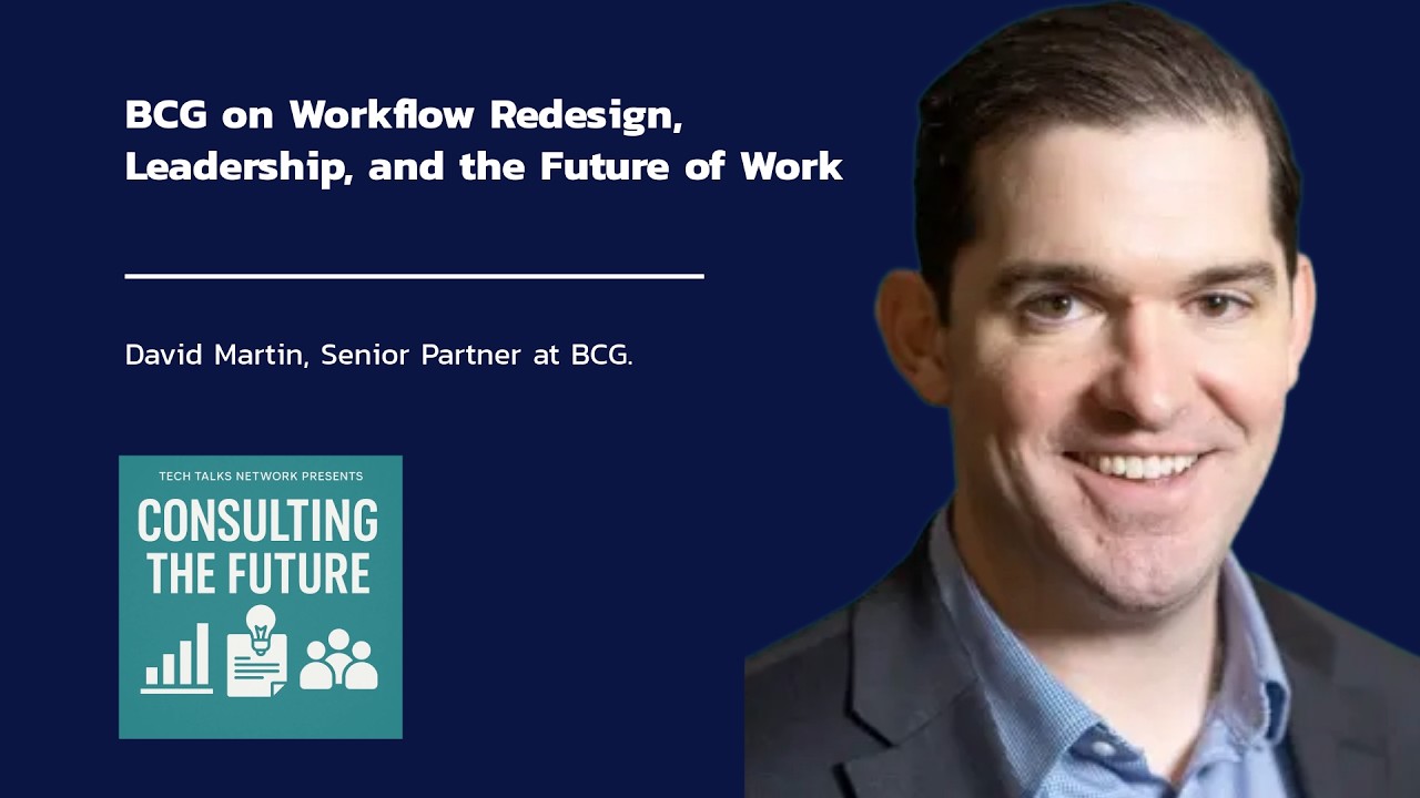 BCG on Workflow Redesign, Leadership, and the Future of Work