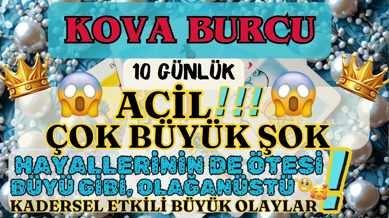 KOVA BURCU 👑 😱🤯&Ccedil;OK B&Uuml;Y&Uuml;K ŞOK💫DOĞRU YOLDASIN PES ETME💫 28 KASIM 7 ARALIK 10 G&Uuml;NL&Uuml;K G&Uuml;NCEL S&Uuml;RE&Ccedil;LER☀️💫