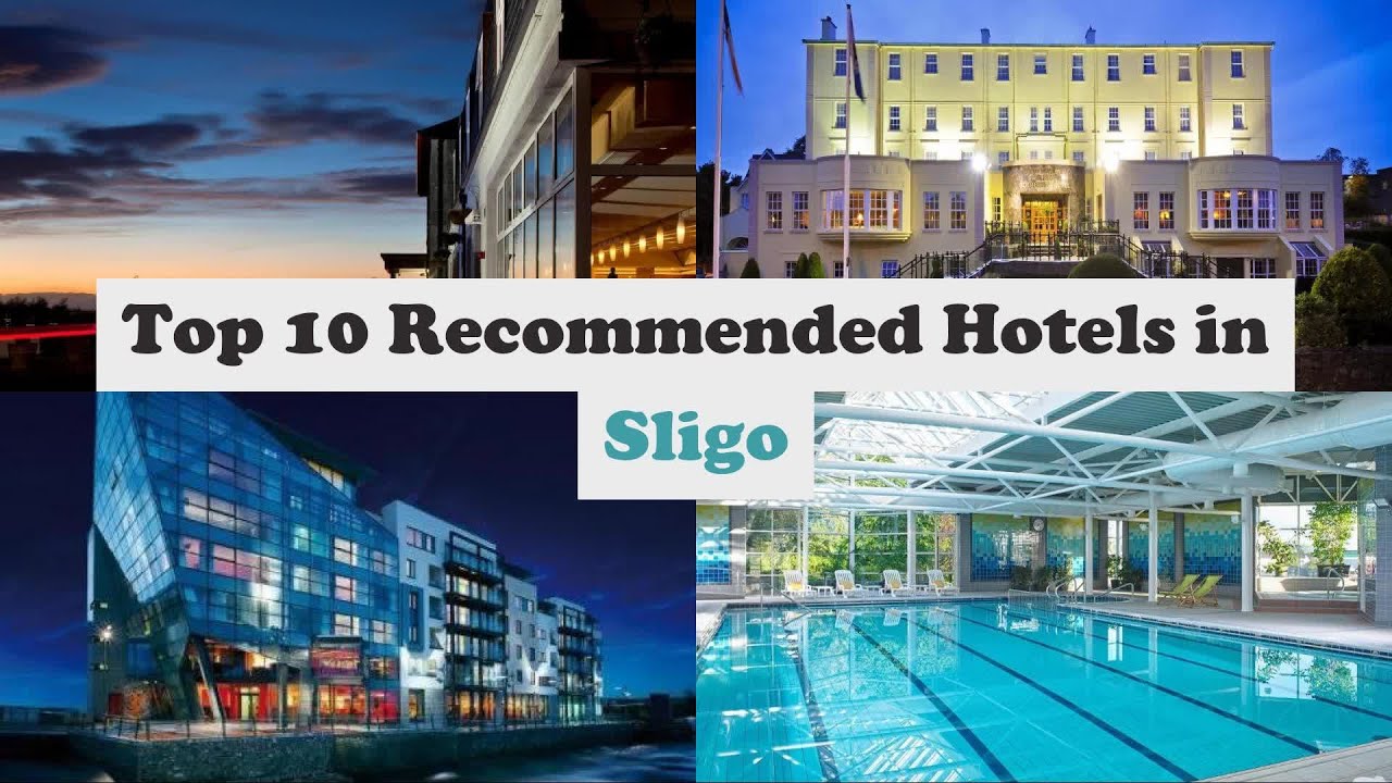 Top 10 Recommended Hotels In Sligo | Best Hotels In Sligo