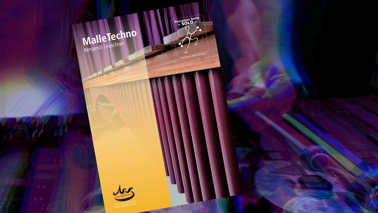 MalleTechno - Solo for Marimba & Percussion - Benjamin Leuschner