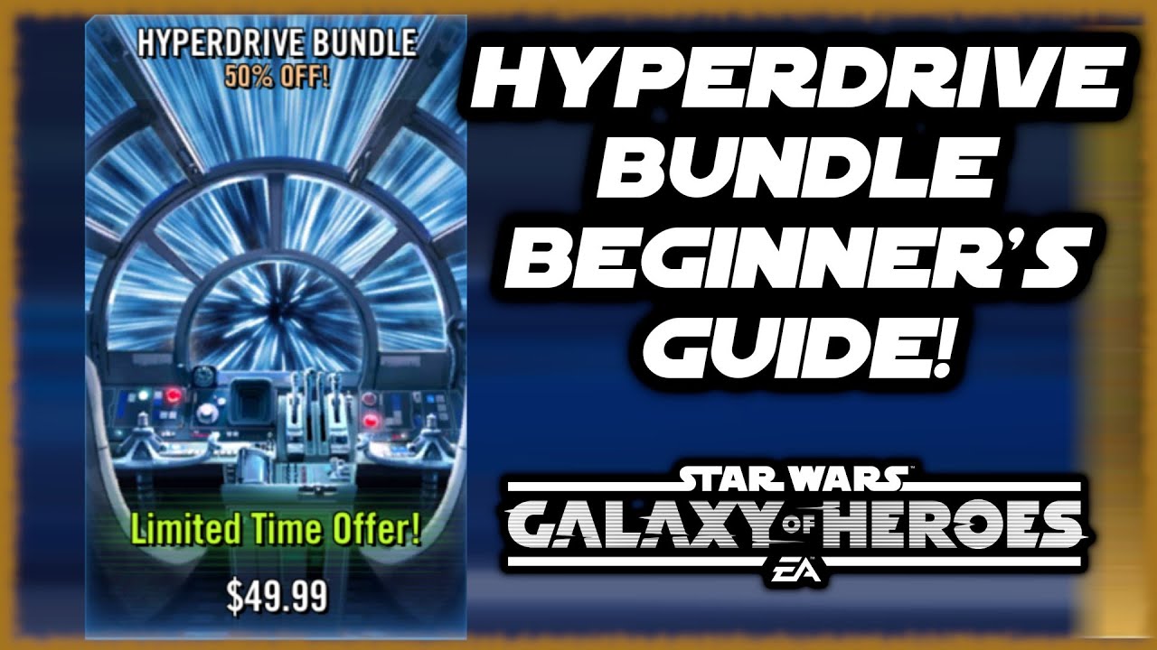 Beginner's Guide to the Hyperdrive Bundle in Star Wars Galaxy of Heroes!
