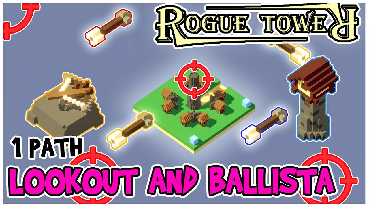 Lookout and Ballista | Target Acquired | Rogue Tower - 1 Path