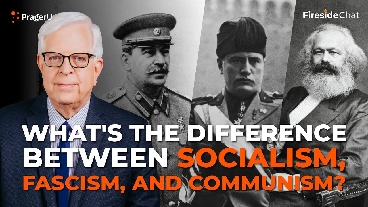 What&rsquo;s the Difference between Socialism, Fascism, and Communism? | Fireside Chat | PragerU
