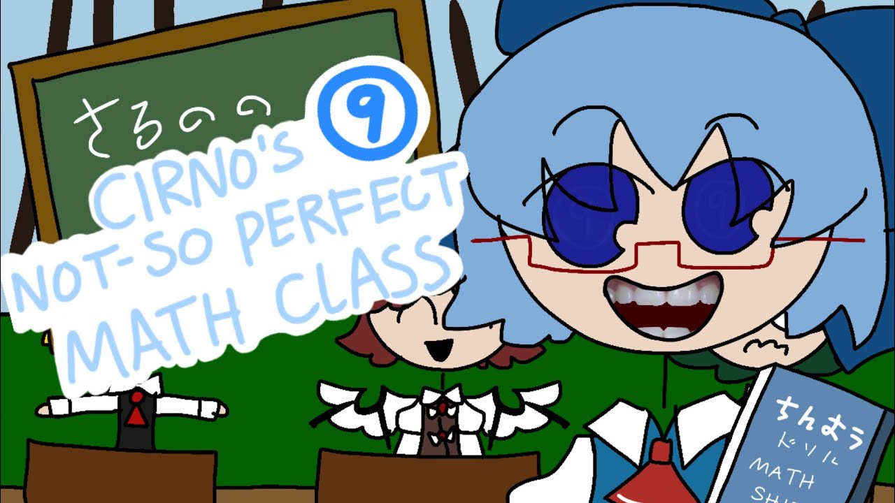 Cirno's Not-So Perfect Math Class (CURSED)
