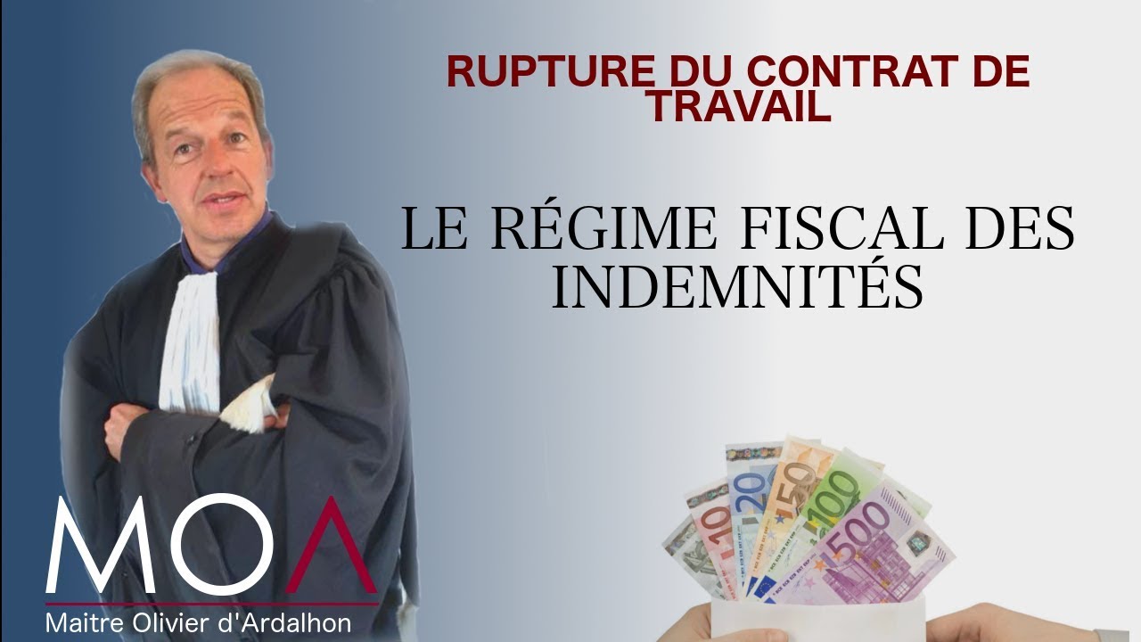 Le régime fiscal des indemnités de rupture du contrat de travail