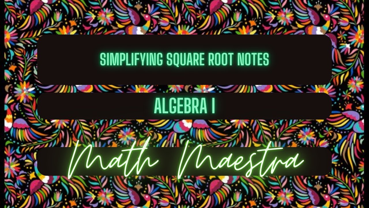 Simplifying Square Roots Notes